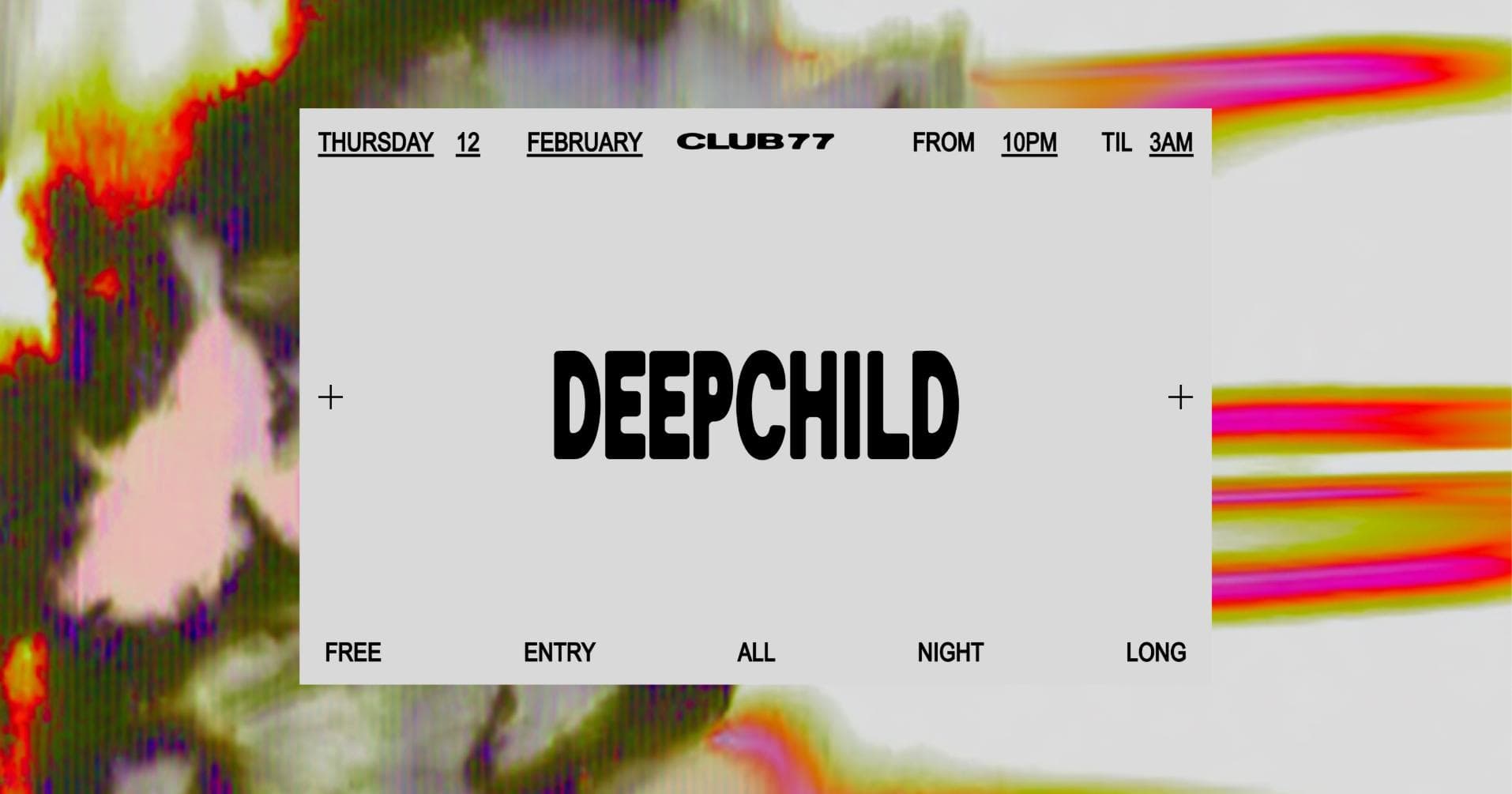 Thursdays at 77: Deepchild