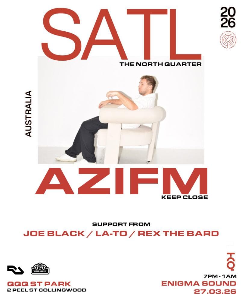 Enigma presents SATL (Poland / The North Quarter) & AZIFM (NZ / Keep Close)