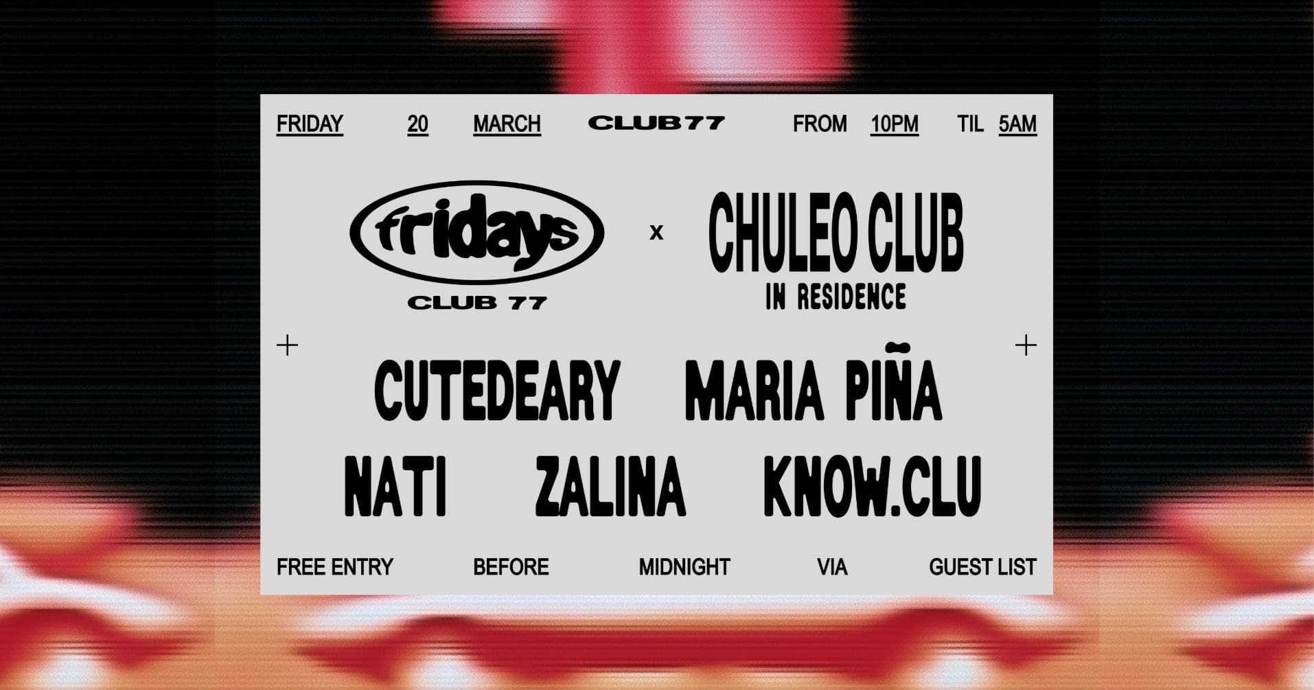 Fridays at 77 x Chuleo Club: Nati, Zalina, Maria Piña, Know.Clu, Cutedeary