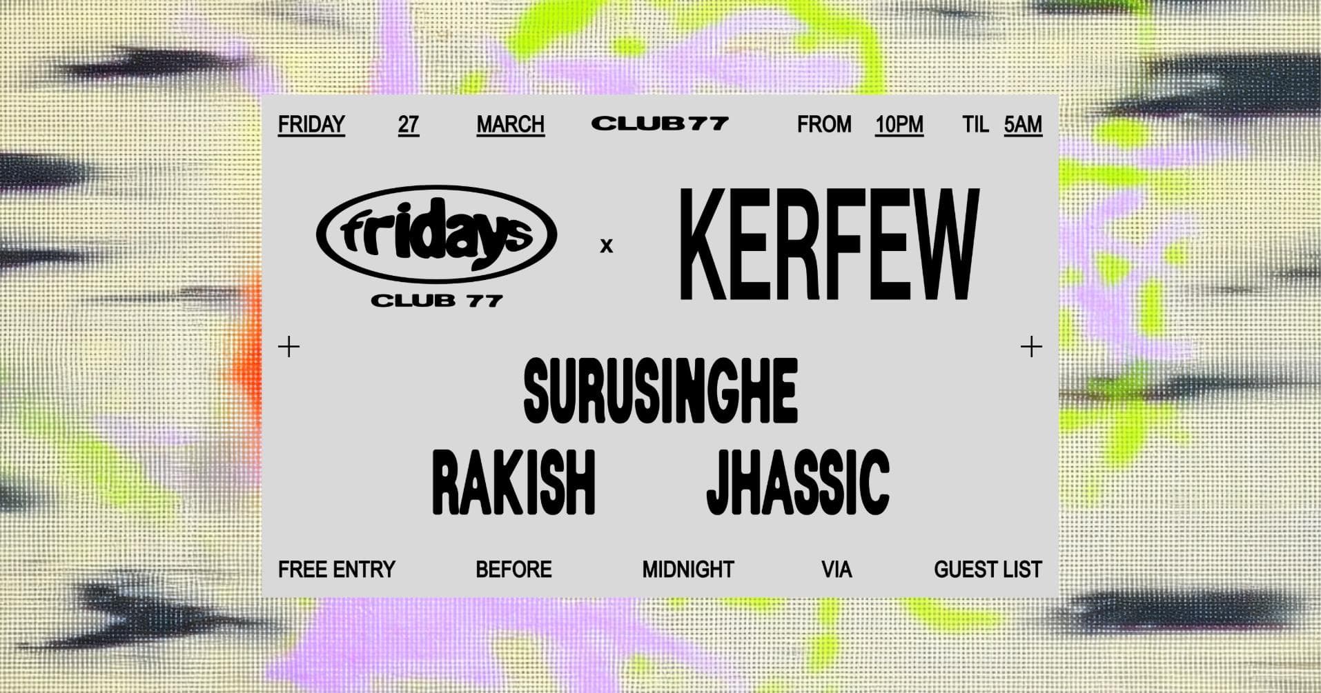 Fridays at 77 x Kerfew: Surusinghe, Rakish, Jhassic