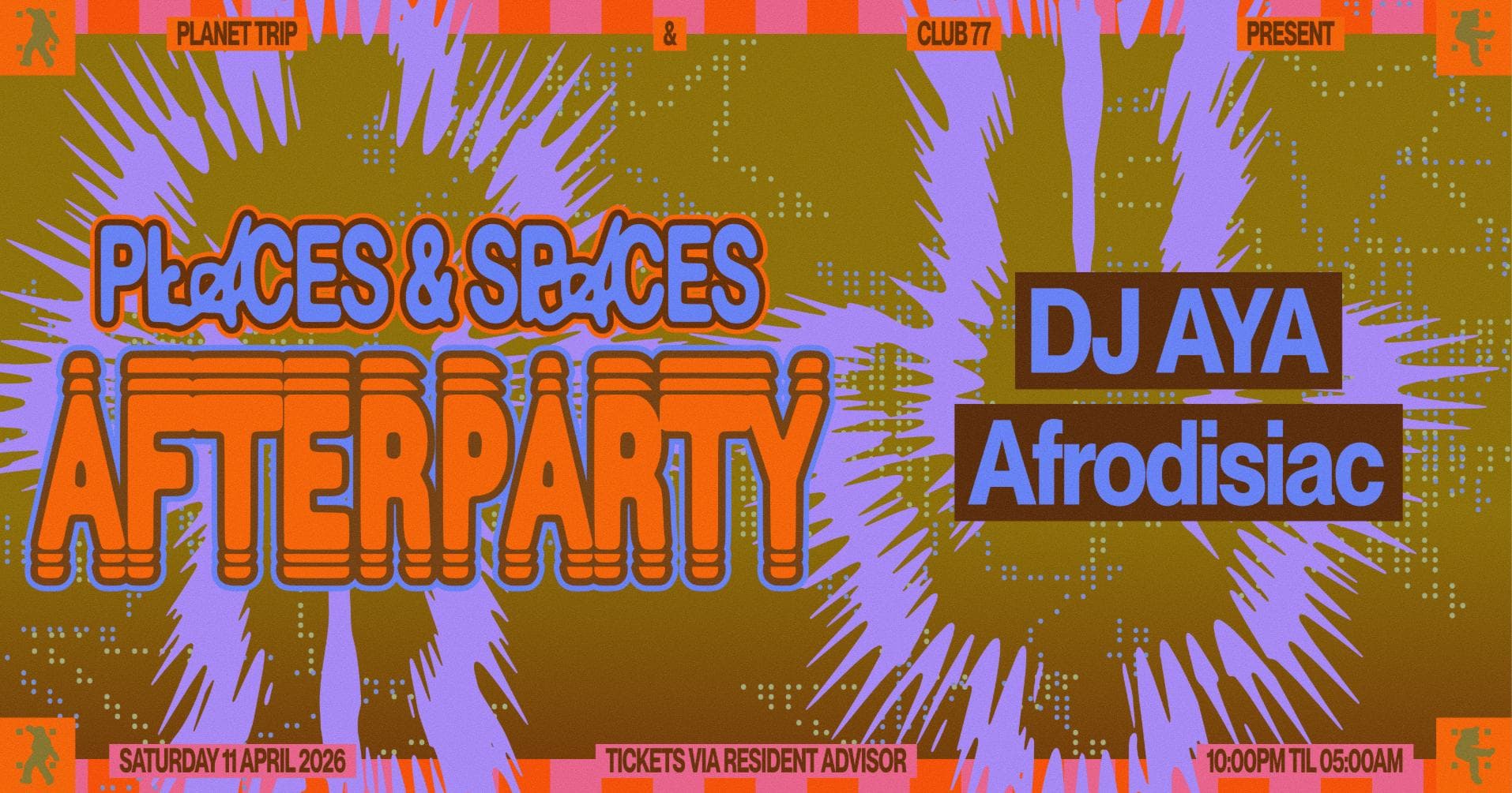 Planet Trip & Club 77: Places & Spaces Afterparty: DJ AYA, Afrodisiac