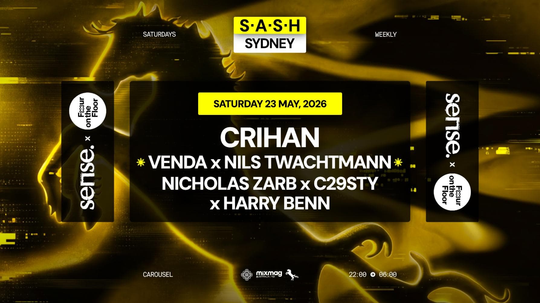 ★ S.A.S.H Sydney x Sense x Four On The Floor ★ Special Guest ★ Saturday 23rd May ★